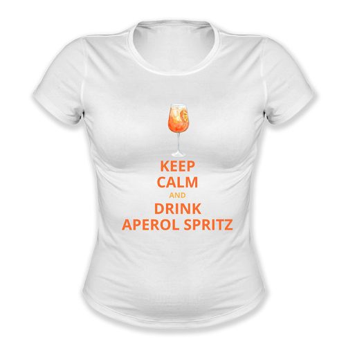 Keep calm and drink aperol spritz