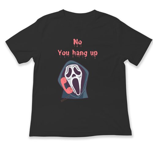 No, You hang up, Halloween