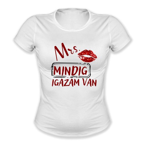 Mrs. Mindig igazam van, rúzsos