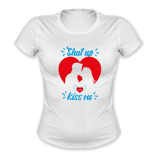 Shut up and Kiss me