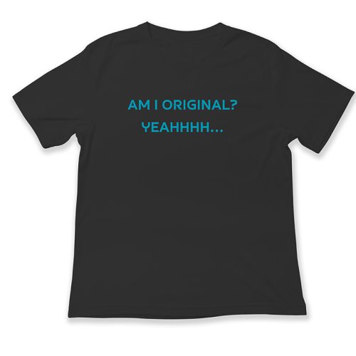 Am I original? Yeahhhh…